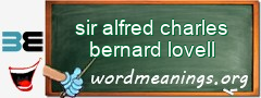 WordMeaning blackboard for sir alfred charles bernard lovell